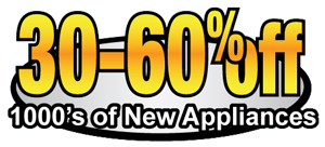 30-60% off 1000's of new appliances